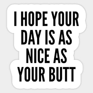 Day Nice As Butt Print Sticker